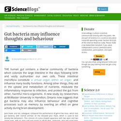 Gut bacteria may influence thoughts and behaviour : Neurophilosophy
