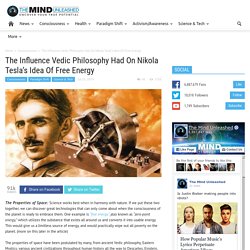 The Influence Vedic Philosophy Had On Nikola Tesla’s Idea Of Free Energy