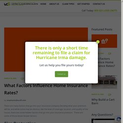 What Factors Influence Home Insurance Rates? - United Claims Specialists