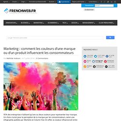 Marketing : comment les couleurs d'une marque ou d'un produit influencent les consommateurs