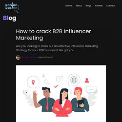 How to crack B2B Influencer Marketing
