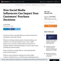 How Social Media Influencers Can Impact Your Customers' Purchase Decisions
