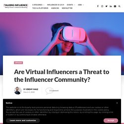 Are Virtual Influencers a Threat to the Influencer Community? - [Talking Influence]