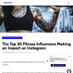 The Top 20 Fitness Influencers Making an Impact on Instagram - Upfluence