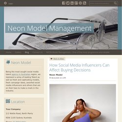 How Social Media Influencers Can Affect Buying Decisions - Neon Model Management : powered by Doodlekit