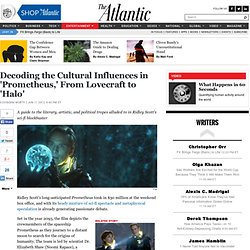 Entertainment - Govindini Murty - Decoding the Cultural Influences in 'Prometheus,' From Lovecraft to 'Halo'