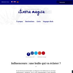 Influenceurs : une bulle qui va éclater ? - Itinera-magica.com
