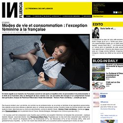 Etudes - Modes de vie et consommation : l’exception féminine à la française