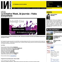 ne pas manquer - La Créative Week, 3è journée : Vidéo everywhere