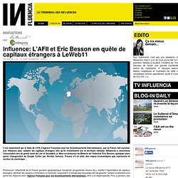 Innovations - Influence: L'AFII et Eric Besson en quête de capitaux étrangers à LeWeb11