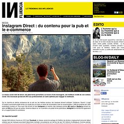 Media - Instagram Direct : du contenu pour la pub et le e-commerce