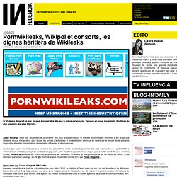 Audace - Pornwikileaks, Wikipol et consorts, les dignes héritiers de Wikileaks