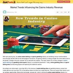 Market Trends Influencing the Casino Industry Revenue