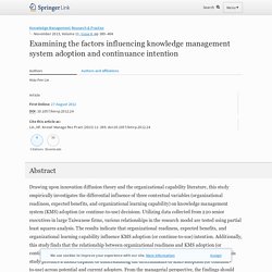 Examining the factors influencing knowledge management system adoption and continuance intention