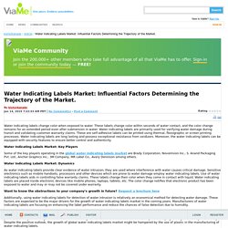 Water Indicating Labels Market: Influential Factors Determining the Trajectory of the Market.