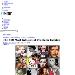 The 100 Most Influential People in Fashion - 100 Most Influential People in Fashion