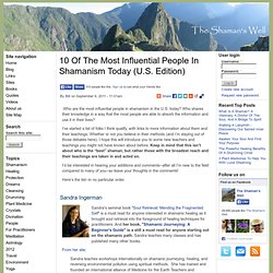 10 Of The Most Influential People In Shamanism Today (U.S. Edition)