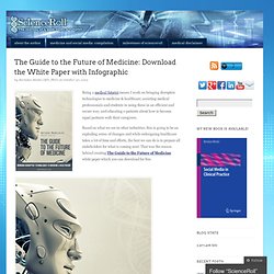 The Guide to the Future of Medicine: Download the White Paper with Infographic