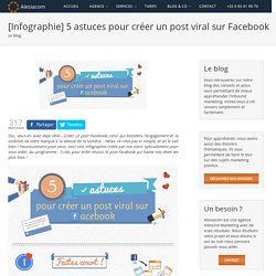 5 astuces pour créer un post viral sur Facebook - [Infographie]