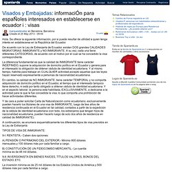 Visados y Embajadas: informaciÓn para espaÑoles interesados en establecerse en ecuador i : visas