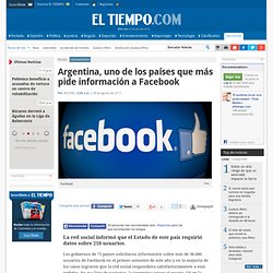 Argentina, uno de los países que más pide información a Facebook - Noticias de Latinoamérica - Mundo