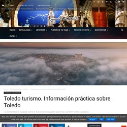 Toledo turismo. Información práctica sobre Toledo - Leyendas de Toledo