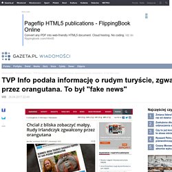 TVP Info podała informację o rudym turyście, zgwałconym przez orangutana. To był 'fake news'