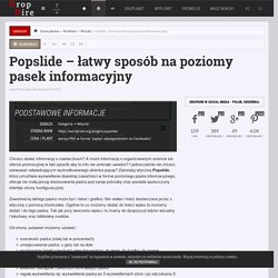 Popslide - łatwy sposób na poziomy pasek informacyjny — WordPress, Wtyczki — DropDire
