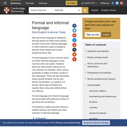 Formal and informal language - English Grammar Today - Cambridge Dictionary