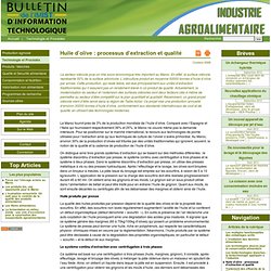 Huile d’olive : processus d’extraction et qualité - Bulletin d'information agroalimentaire