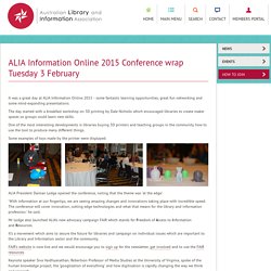 ALIA Information Online 2015 Conference wrap Tuesday 3 February