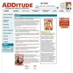 ADDitude: Information on Attention Deficit Symptoms, Diagnosis, Treatment, Parenting and More