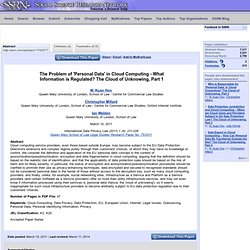 The Problem of 'Personal Data' in Cloud Computing - What Information is Regulated? The Cloud of Unknowing, Part 1 by W. Kuan Hon, Christopher Millard, Ian Walden