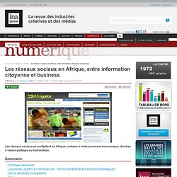Numérique - Article - Les réseaux sociaux en Afrique, entre information citoyenne et business