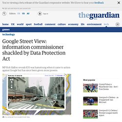 Google Street View: information commissioner shackled by Data Protection Act
