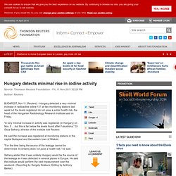 Hungary detects minimal rise in iodine activity