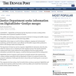 Justice Department seeks information on DigitalGlobe-GeoEye merger