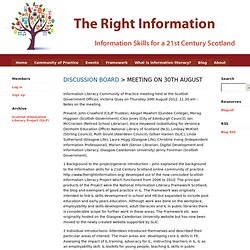 Information Skills for a 21st Century Scotland - Discussion Board - Meeting on 30th August