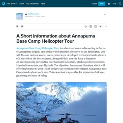 A Short information about Annapurna Base Camp Helicopter Tour: ebchelicopter — LiveJournal