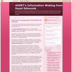 ADSET's Information Weblog from Hazel Edmunds: ONS opens up geographic data behind UK statistics