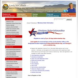 Montana Voter Information - Elections and Government Services - Montana Secretary of State Linda McCulloch