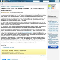Information: that will help you to find Private Investigator School Online.
