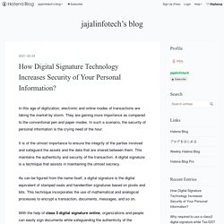 How Digital Signature Technology Increases Security of Your Personal Information? - jajalinfotech’s blog