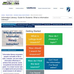 What is Information Literacy? - Information Literacy: Guide for Students - Research Guides at Madison College (Madison Area Technical College)