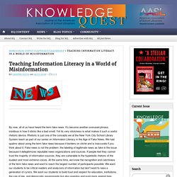 Information Literacy in a World of Misinformation