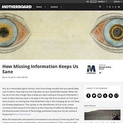 How Missing Information Keeps Us Sane