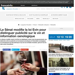 Le Sénat modifie la loi Evin pour distinguer publicité sur le vin et information oenologique - France 3 Languedoc-Roussillon