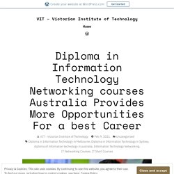 Diploma in Information Technology Networking courses Australia Provides More Opportunities For a best Career