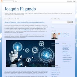 Joaquin Fagundo: How to Manage Information Technology Outsourcing