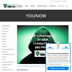 YouNow: App Information for Parents from Protect Young Eyes